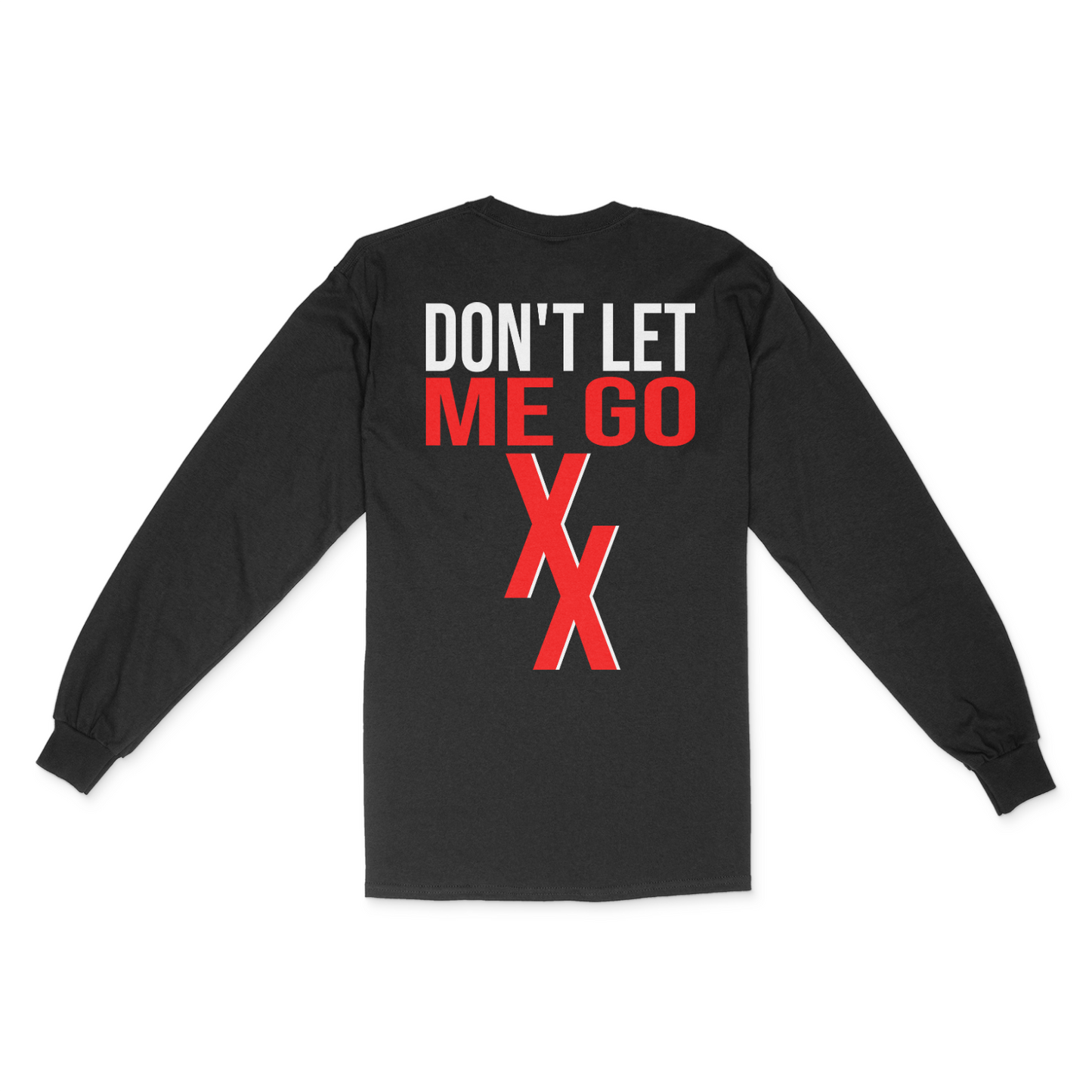 EST Don't Let Me Go Long Sleeve