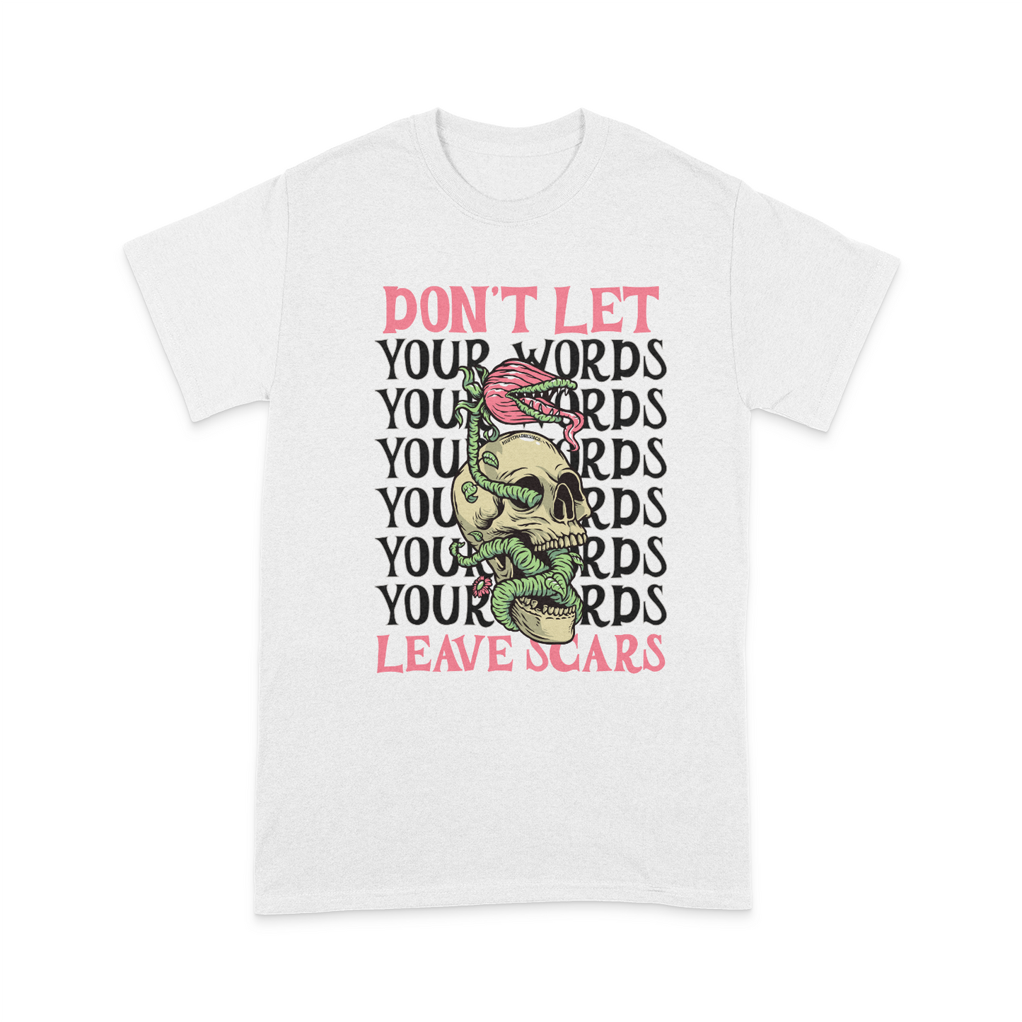 Don't Let Words Leave Scars T-shirt