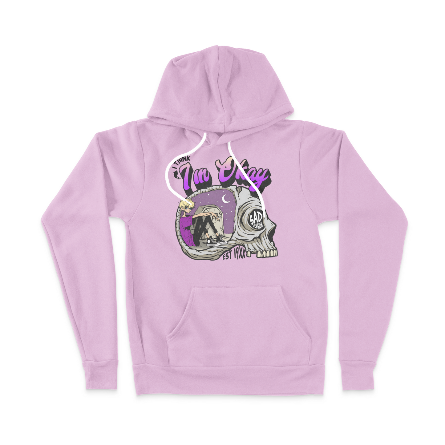 I Think I'm Okay Sad Version Hoodie